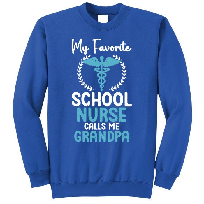 My Favorite School Nurse Calls Me Grandpa School Nurse Gift Sweatshirt