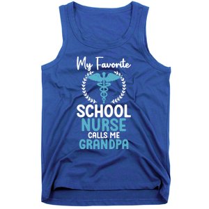 My Favorite School Nurse Calls Me Grandpa School Nurse Gift Tank Top