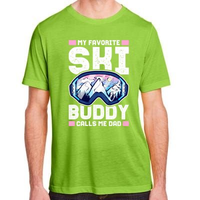 My Favorite Ski Buddy Calls Me Dad Great Gift Adult ChromaSoft Performance T-Shirt