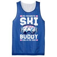 My Favorite Ski Buddy Calls Me Dad Great Gift Mesh Reversible Basketball Jersey Tank