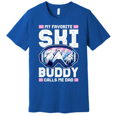 My Favorite Ski Buddy Calls Me Dad Great Gift Premium T-Shirt