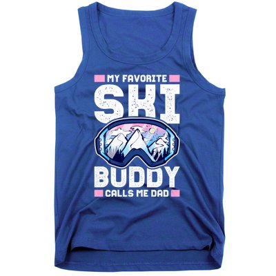 My Favorite Ski Buddy Calls Me Dad Great Gift Tank Top