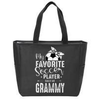 My Favorite Soccer Player Calls Me Grammy Zip Tote Bag