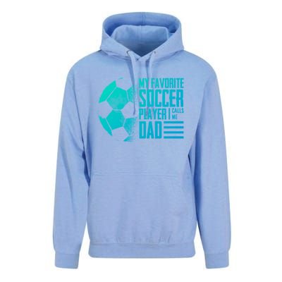 My Favorite Soccer Player Calls Me Dad Funny Soccer Great Gift Unisex Surf Hoodie