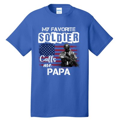 My Favorite Soldier Calls Me Papa Army Veteran Tee Great Gift Tall T-Shirt