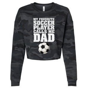 My Favorite Soccer Player Calls Me Dad Cropped Pullover Crew