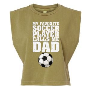 My Favorite Soccer Player Calls Me Dad Garment-Dyed Women's Muscle Tee