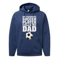 My Favorite Soccer Player Calls Me Dad Performance Fleece Hoodie