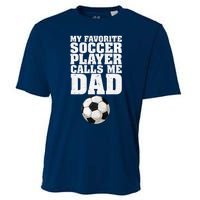 My Favorite Soccer Player Calls Me Dad Cooling Performance Crew T-Shirt