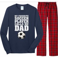 My Favorite Soccer Player Calls Me Dad Long Sleeve Pajama Set