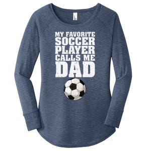 My Favorite Soccer Player Calls Me Dad Women's Perfect Tri Tunic Long Sleeve Shirt