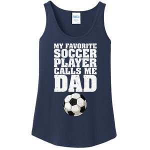 My Favorite Soccer Player Calls Me Dad Ladies Essential Tank