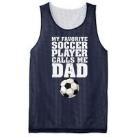 My Favorite Soccer Player Calls Me Dad Mesh Reversible Basketball Jersey Tank