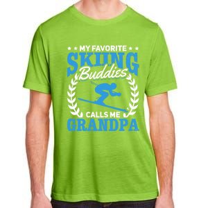 My Favorite Skiing Buddies Calls Me Grandpa Skier Grandpa Gift Adult ChromaSoft Performance T-Shirt