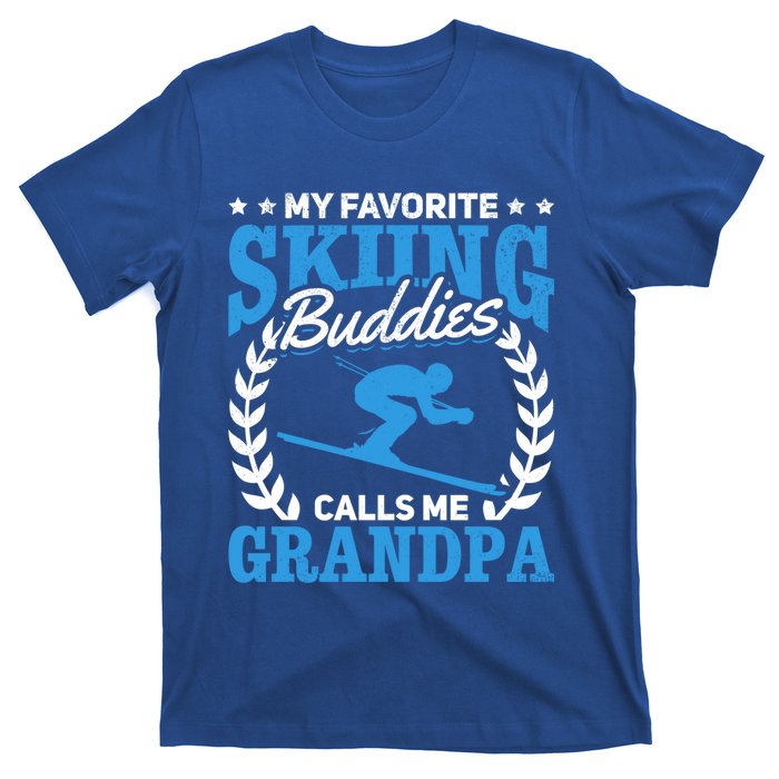 My Favorite Skiing Buddies Calls Me Grandpa Skier Grandpa Gift T-Shirt