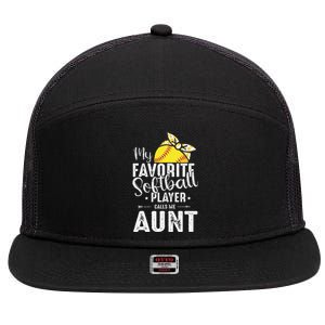 My Favorite Softball Player Calls Me Aunt 7 Panel Mesh Trucker Snapback Hat