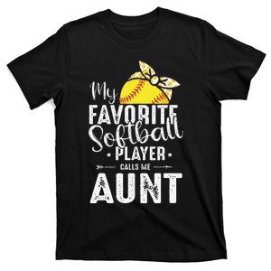 My Favorite Softball Player Calls Me Aunt T-Shirt