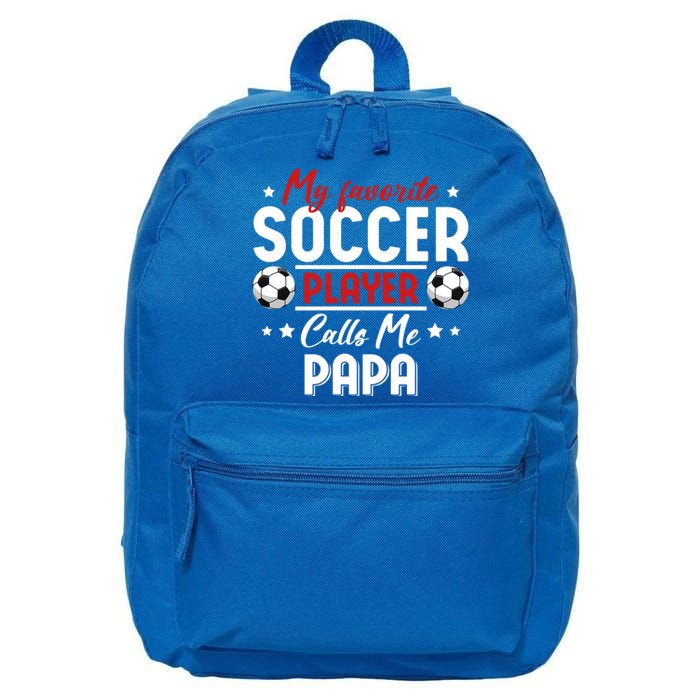 My Favorite Soccer Player Calls Me Papa Soccer Family Funny Gift 16 in Basic Backpack