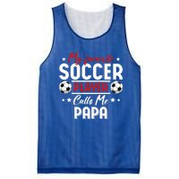 My Favorite Soccer Player Calls Me Papa Soccer Family Funny Gift Mesh Reversible Basketball Jersey Tank