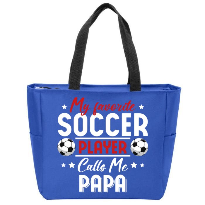 My Favorite Soccer Player Calls Me Papa Soccer Family Funny Gift Zip Tote Bag