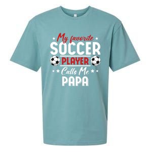 My Favorite Soccer Player Calls Me Papa Soccer Family Funny Gift Sueded Cloud Jersey T-Shirt