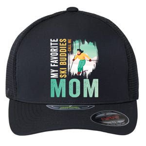 My Favorite Ski Buddies Call Me Mom Skiing For Ski Lovers Gift Flexfit Unipanel Trucker Cap