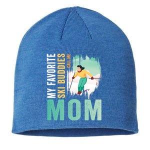 My Favorite Ski Buddies Call Me Mom Skiing For Ski Lovers Gift Sustainable Beanie