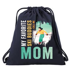 My Favorite Ski Buddies Call Me Mom Skiing For Ski Lovers Gift Drawstring Bag