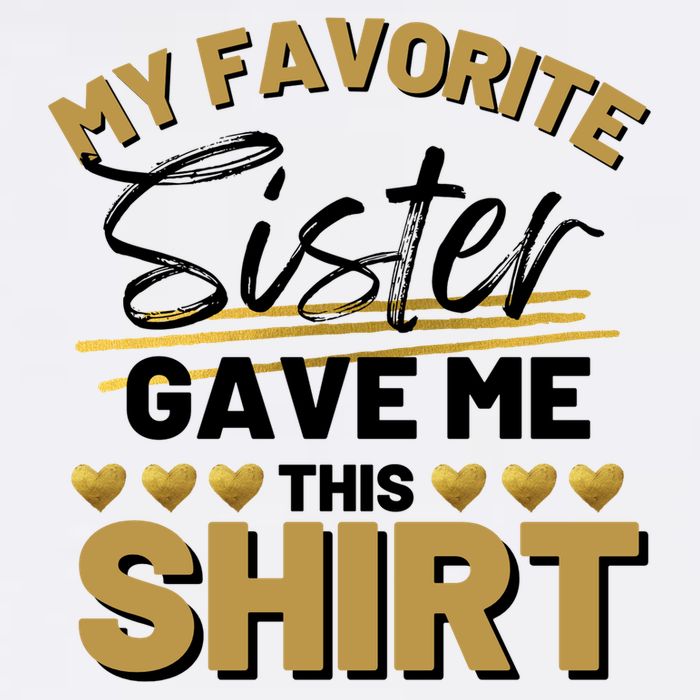 My Favorite Sister Gave Me This Cute Gift Hoodie