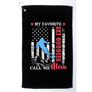 My Favorite Ski Buddies Call Me Mom Skiing Lover Usa Flag Cool Gift Platinum Collection Golf Towel