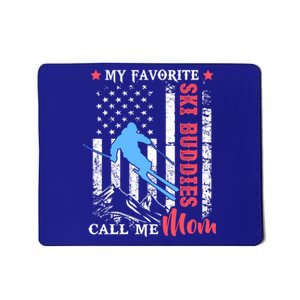 My Favorite Ski Buddies Call Me Mom Skiing Lover Usa Flag Cool Gift Mousepad