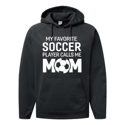 My Favorite Soccer Player Calls Me Mom Wo Funny Performance Fleece Hoodie