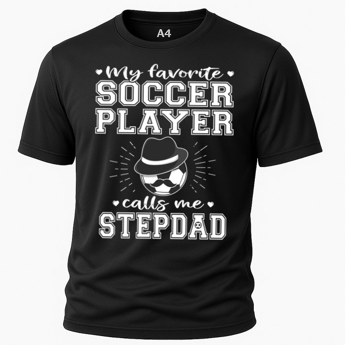 My Favorite Soccer Player Calls Me Stepdad Football Stepgiftdad Gift Cooling Performance Crew T-Shirt