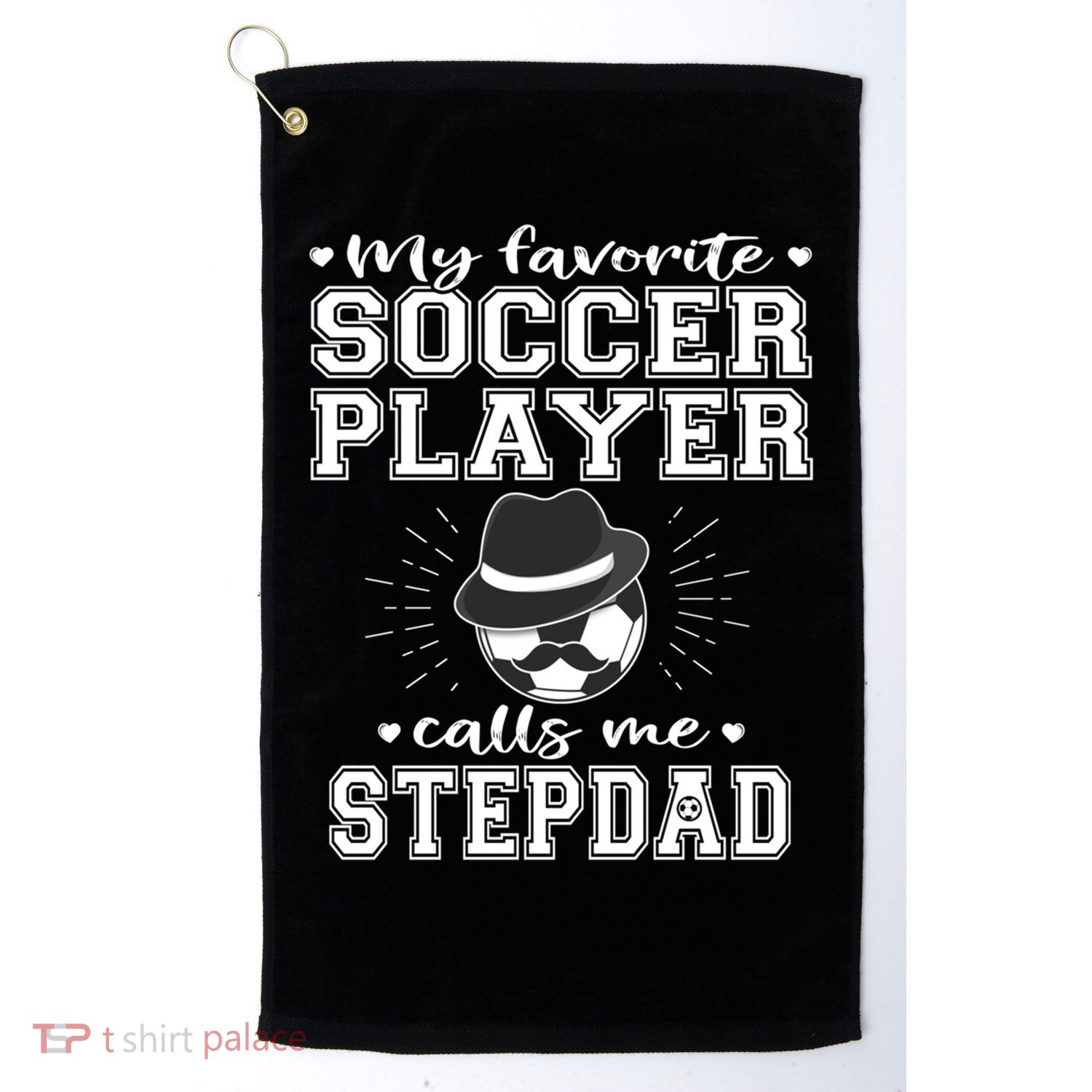 My Favorite Soccer Player Calls Me Stepdad Football Stepgiftdad Gift Golf Towel