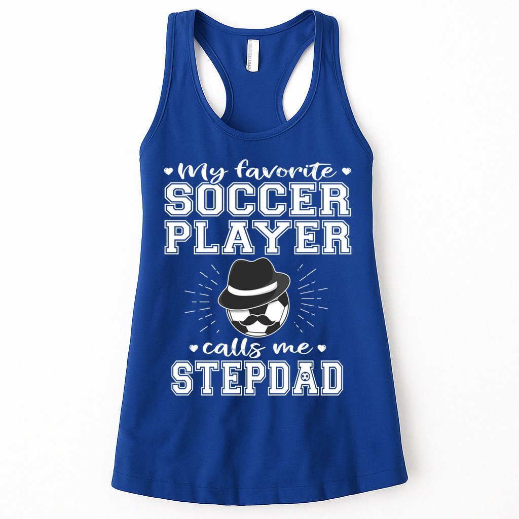 My Favorite Soccer Player Calls Me Stepdad Football Stepgiftdad Gift Womens Tank Top