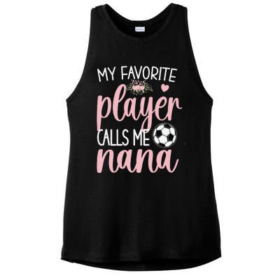 My Favorite Soccer Player Calls Me Nana gift for Grandma Ladies PosiCharge Tri-Blend Wicking Tank