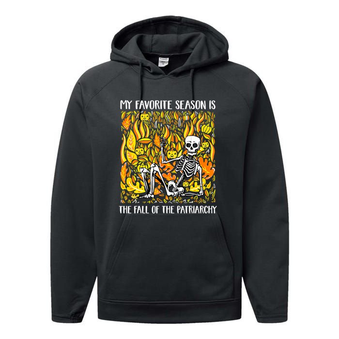 My Favorite Season Is Fall Of The Patriarchy Feminist Autumn Performance Fleece Hoodie