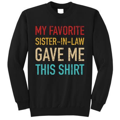 My Favorite Sister In Law Gave Me This For Brother In Law Sweatshirt