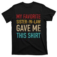 My Favorite Sister In Law Gave Me This For Brother In Law T-Shirt