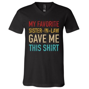 My Favorite Sister In Law Gave Me This For Brother In Law V-Neck T-Shirt