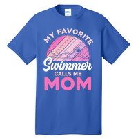 My Favorite Swimmer Calls Me Mom Mothers Day Retro Swimming Gift Tall T-Shirt