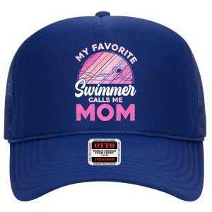 My Favorite Swimmer Calls Me Mom Mothers Day Retro Swimming Gift High Crown Mesh Back Trucker Hat