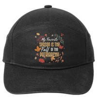 My Favorite Season Is The Fall Of The Patriarchy Feminist 7-Panel Snapback Hat