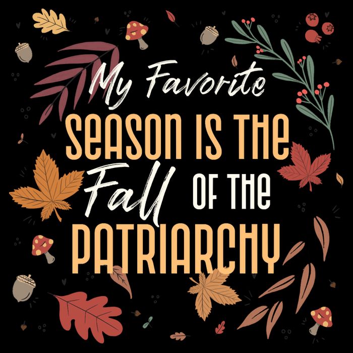 My Favorite Season Is The Fall Of The Patriarchy Feminist 7-Panel Snapback Hat