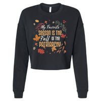 My Favorite Season Is The Fall Of The Patriarchy Feminist Cropped Pullover Crew