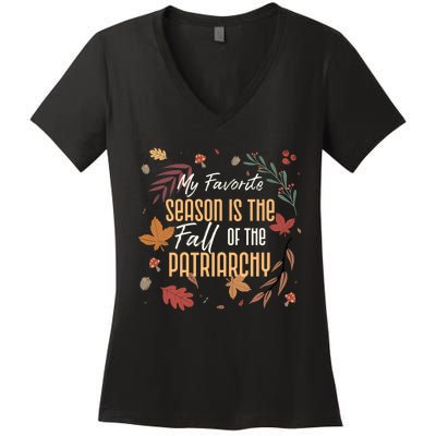 My Favorite Season Is The Fall Of The Patriarchy Feminist Women's V-Neck T-Shirt