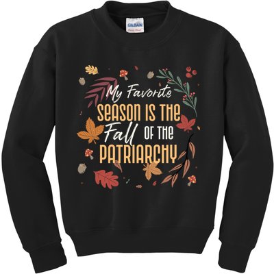 My Favorite Season Is The Fall Of The Patriarchy Feminist Kids Sweatshirt