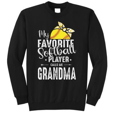 My Favorite Softball Player Calls Me Grandma Sweatshirt