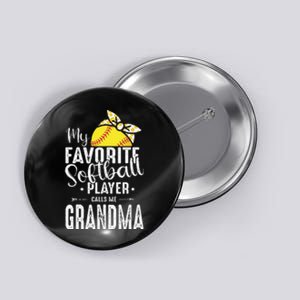 My Favorite Softball Player Calls Me Grandma Button