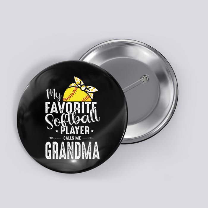 My Favorite Softball Player Calls Me Grandma Button